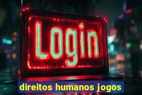 direitos humanos jogos